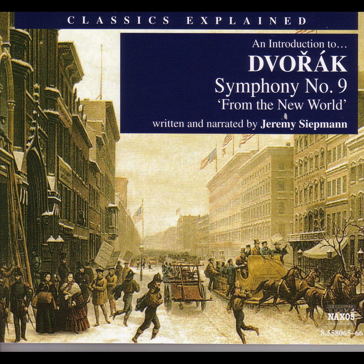 Classics Explained DVORAK Symphony No 9 From The New World