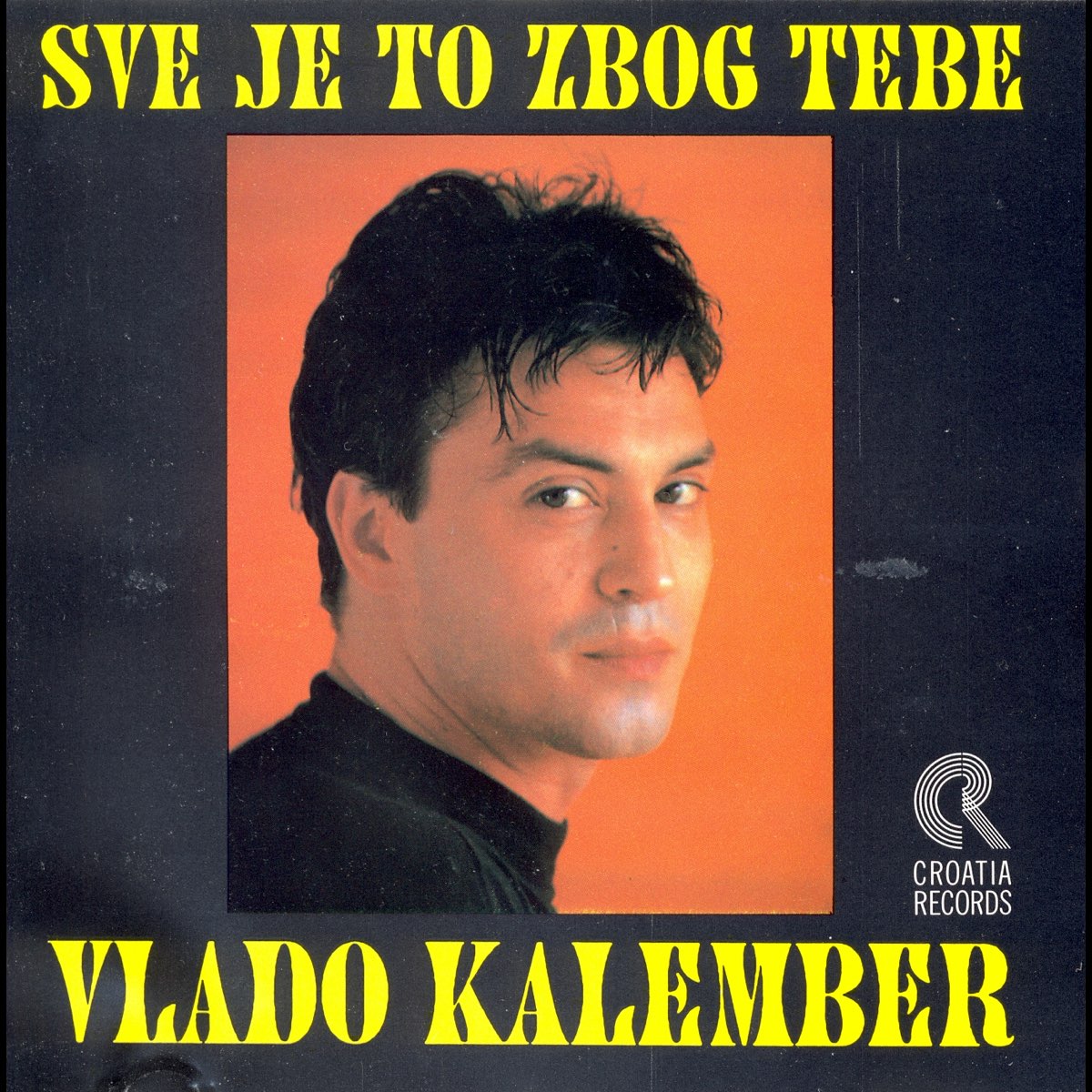 Sve Je To Zbog Tebe By Vlado Kalember On Apple Music