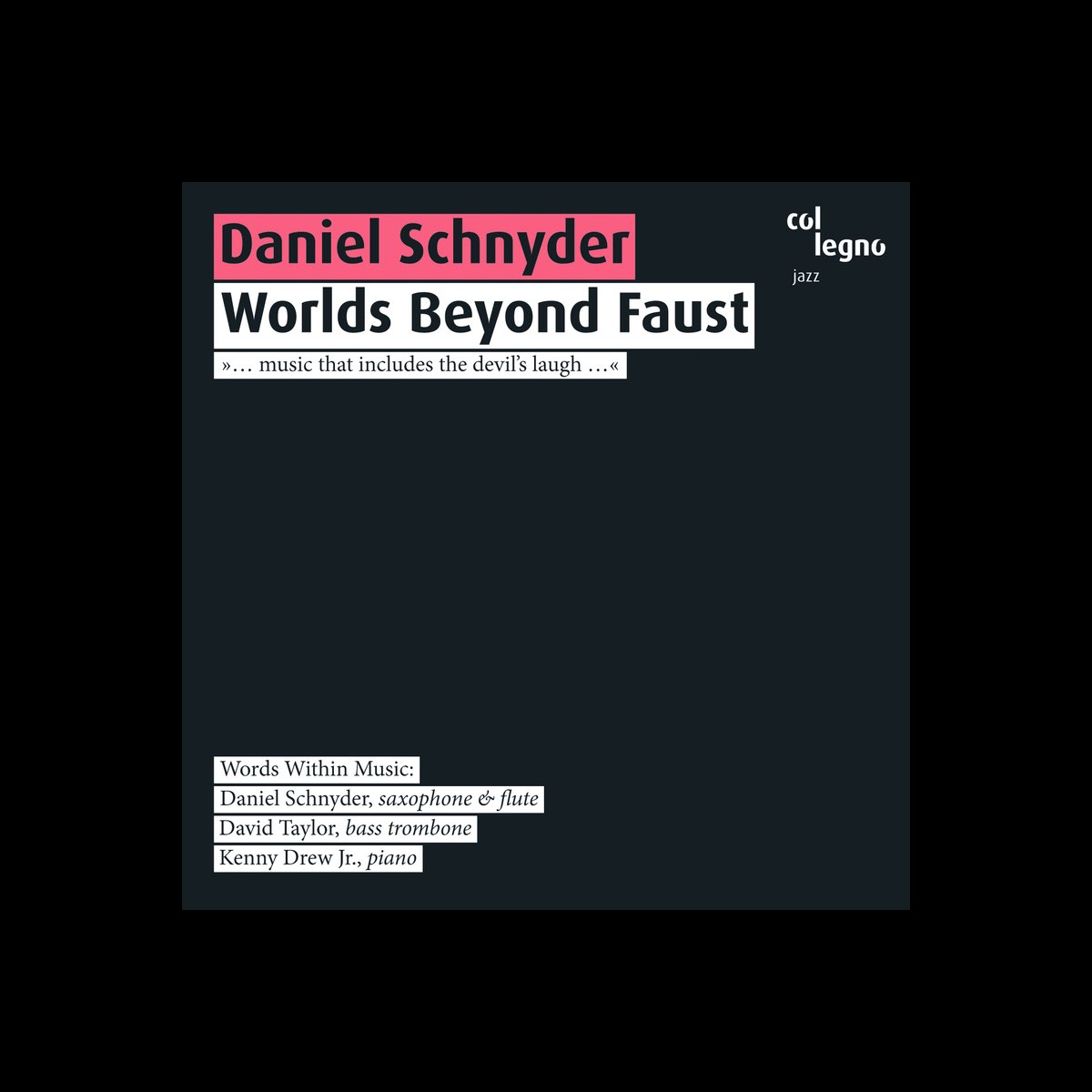 Worlds Beyond Faust álbum de Daniel Schnyder Words Within Music