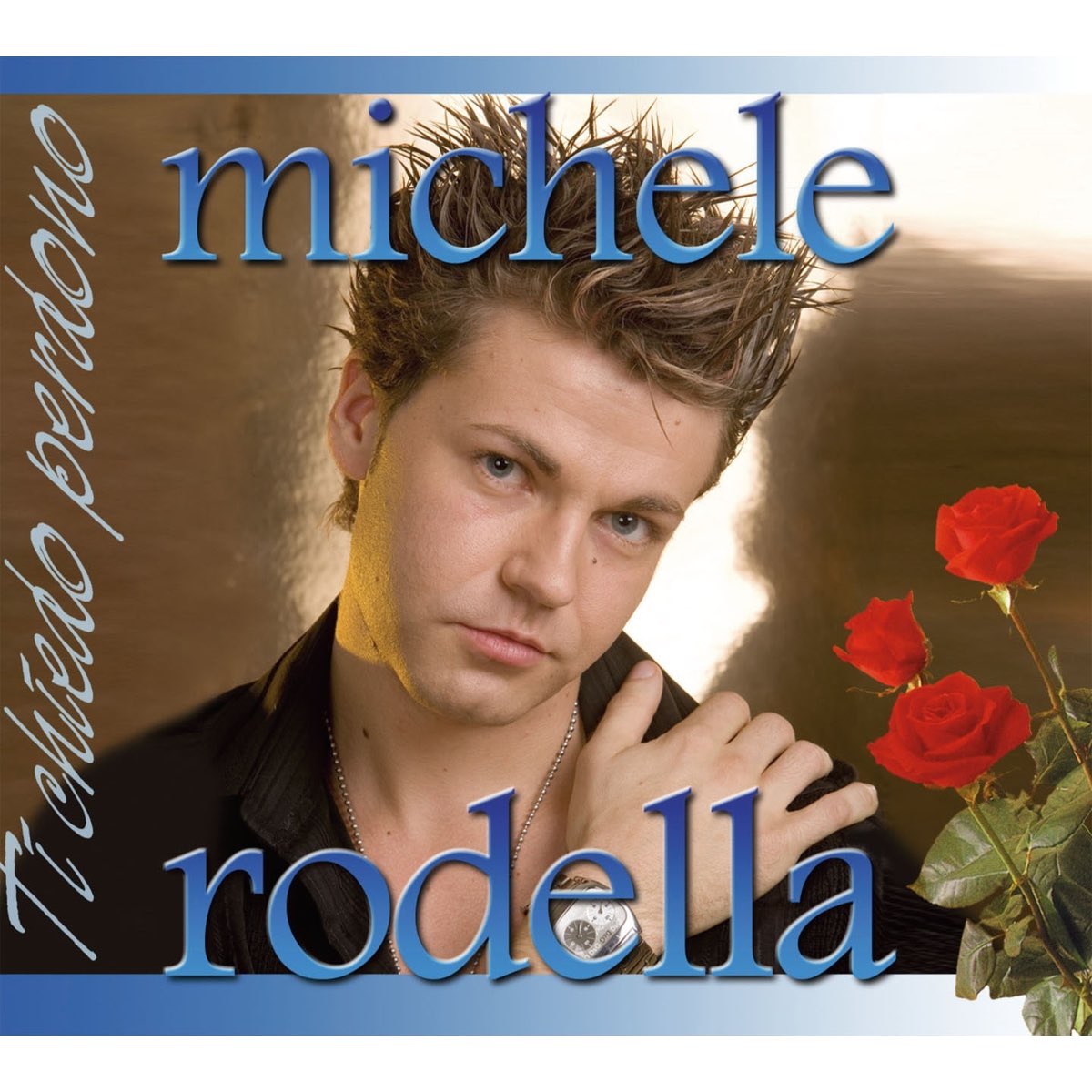 Ti chiedo perdono Michele Rodellaのアルバム Apple Music