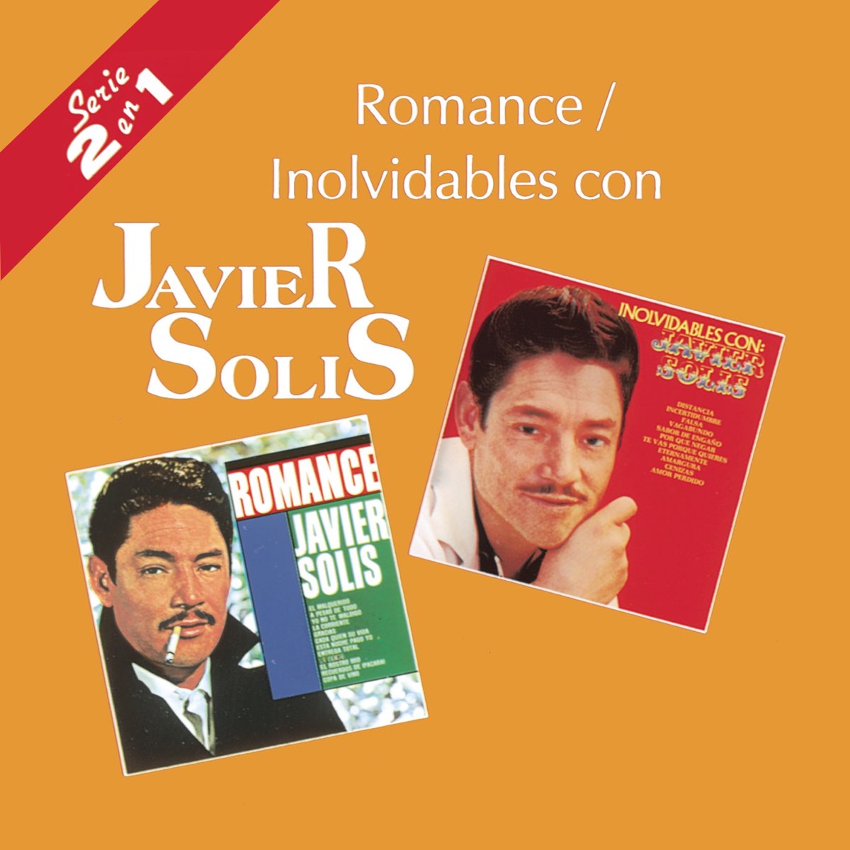 Serie 2 en 1 Romance Inolvidables Con Javier Solis álbum de