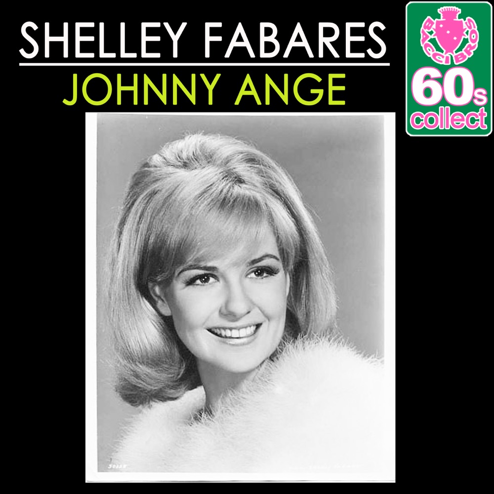 Johnny Ange Remastered Single By Shelley Fabares On Apple Music