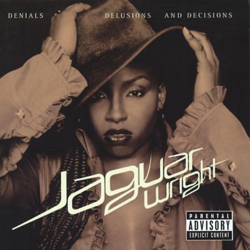 Album artwork of Jaguar Wright – Denials Delusions And Decisions