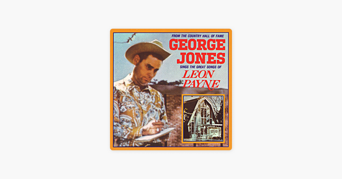 George Jones Sings The Great Songs Of Leon Payne By George Jones On