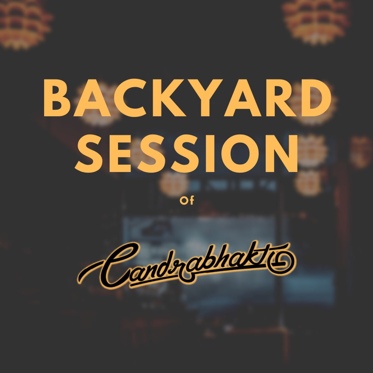 Backyard Session Live Ep Album Di Candrabhakti Apple Music