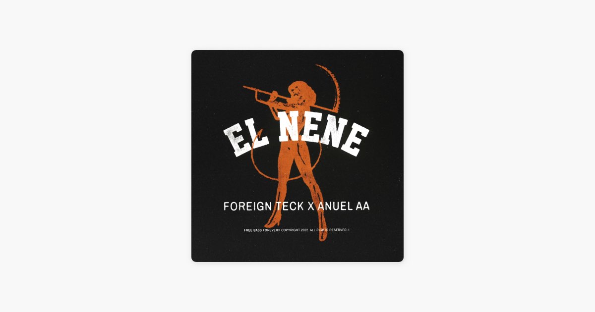 EL NENE Canción de Foreign Teck Anuel AA Apple Music