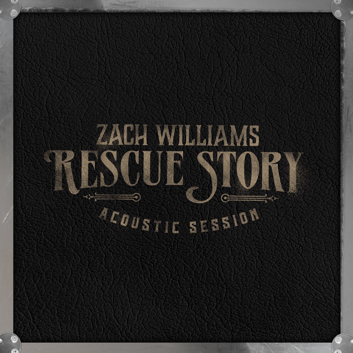 Rescue Story Acoustic Session Album By Zach Williams Apple Music