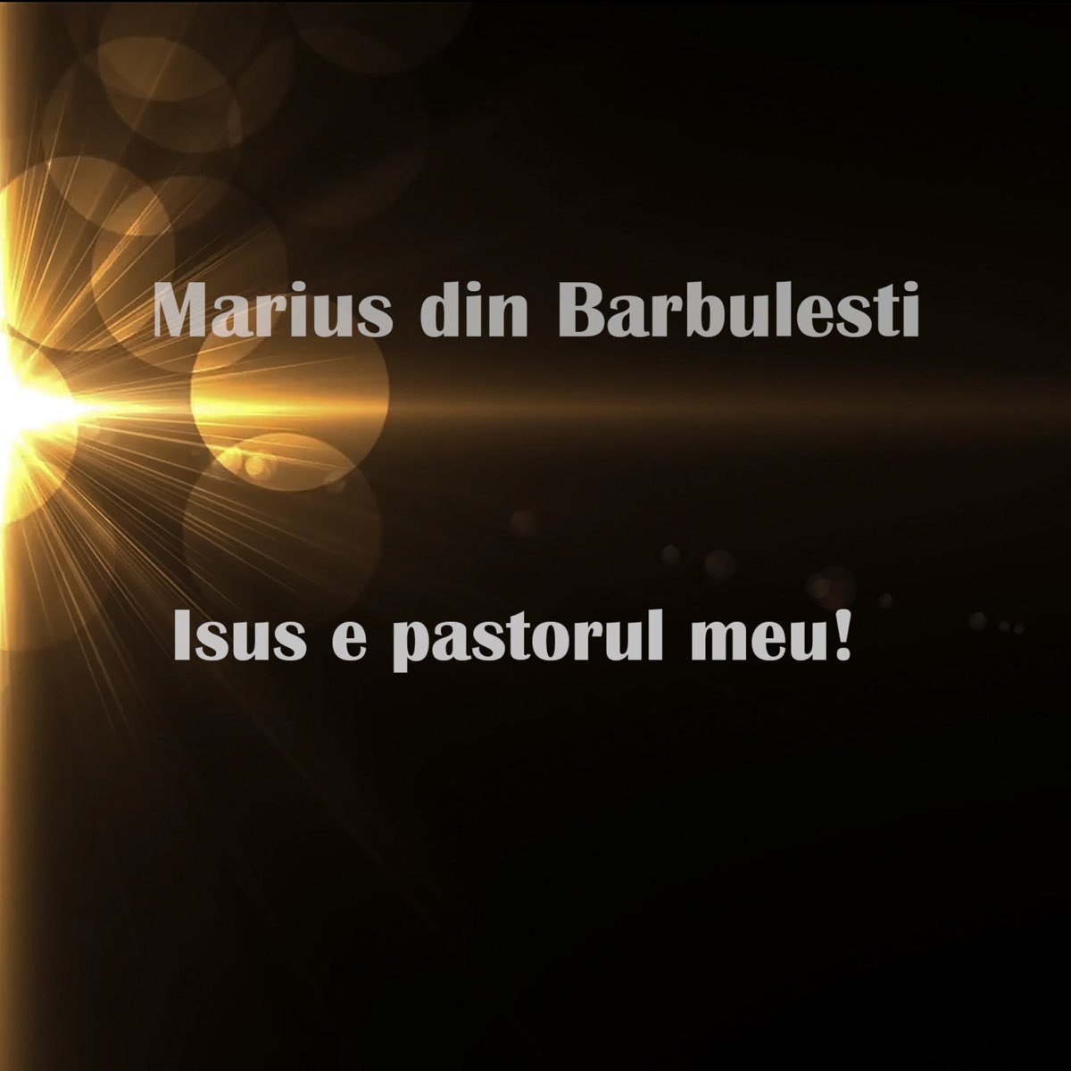 Isus E Pastorul Meu Feat Marius Din Barbulesti Single Album Par