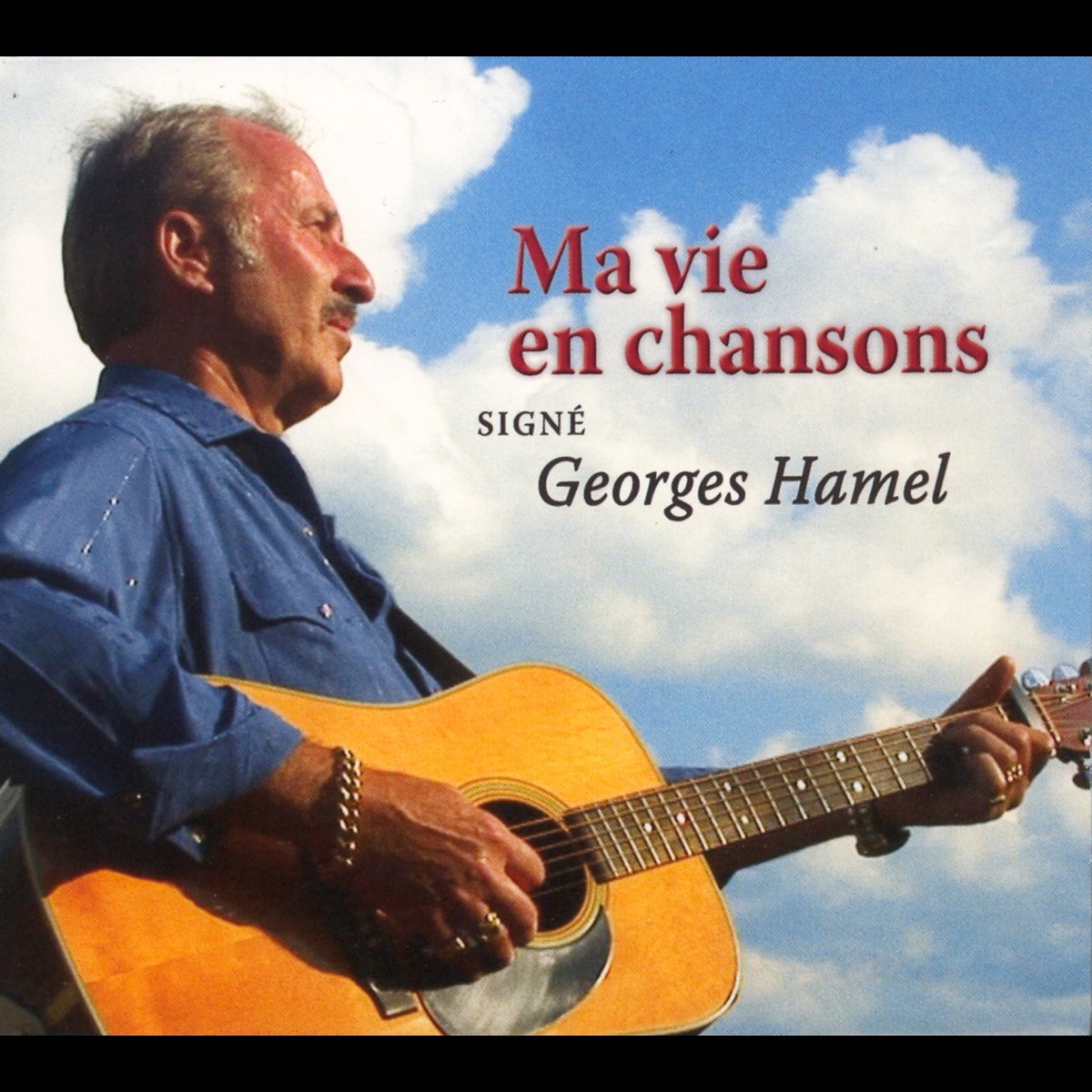 Ma Vie En Chansons Sign Georges Hamel Album By Georges Hamel