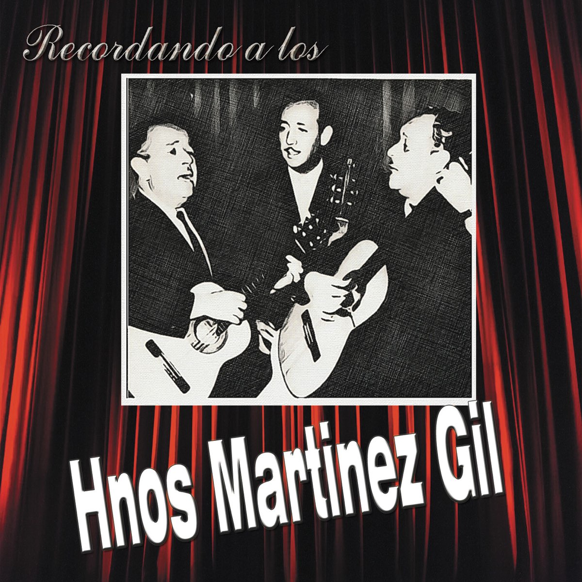 Recordando a Los Hnos Martinez Gil álbum de Los Hnos Martinez Gil en