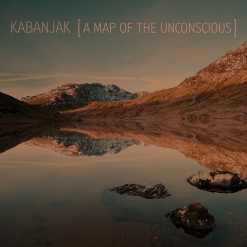 Album artwork of Kabanjak – A Map Of The Unconscious