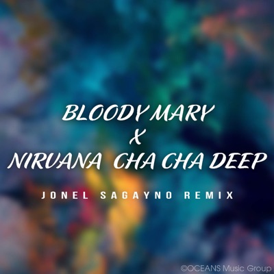 Bloody Mary X Nirvana MASHUP TIKTOK CHA CHA DEEP REMIX DJ Jonel