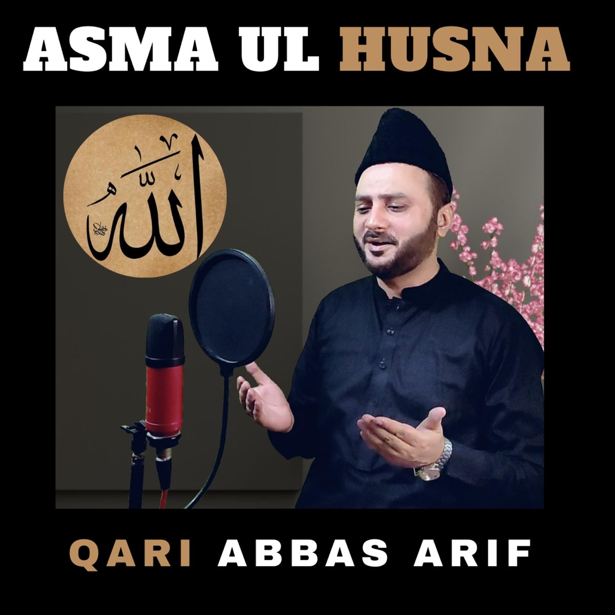 Asma Ul Husna Single Album By Qari Abbas Arif Apple Music