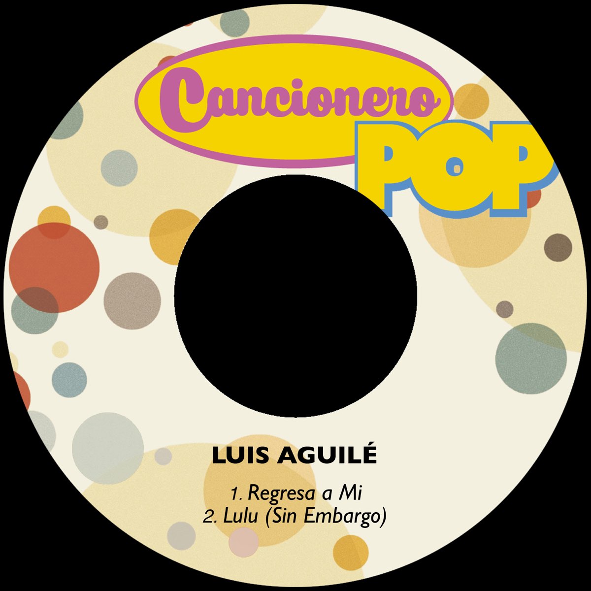 Regresa A Mi Lulu Sin Embargo Single Album By Luis Aguil