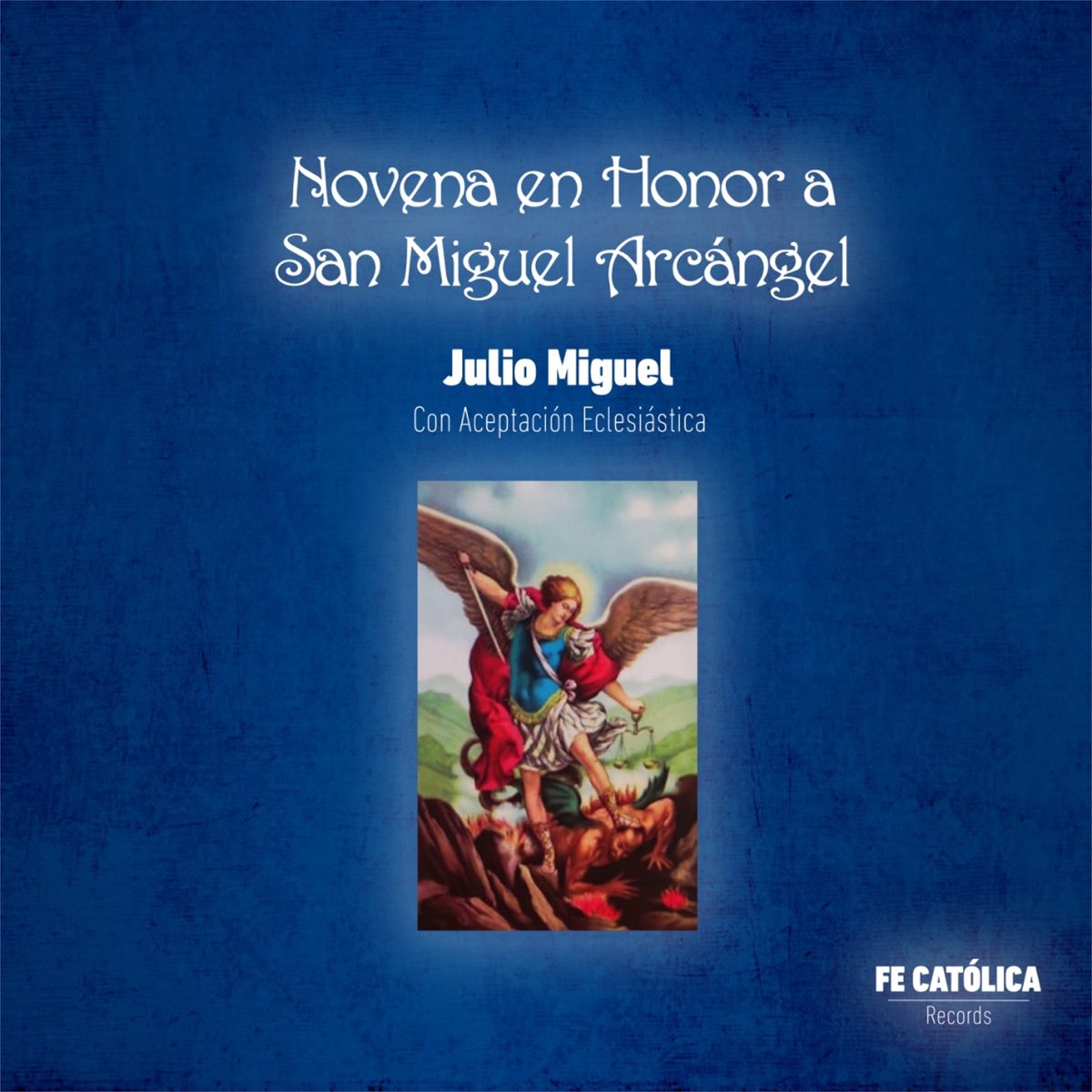 Novena en Honor a San Miguel Arcángel Con Aceptación Eclesiástica by