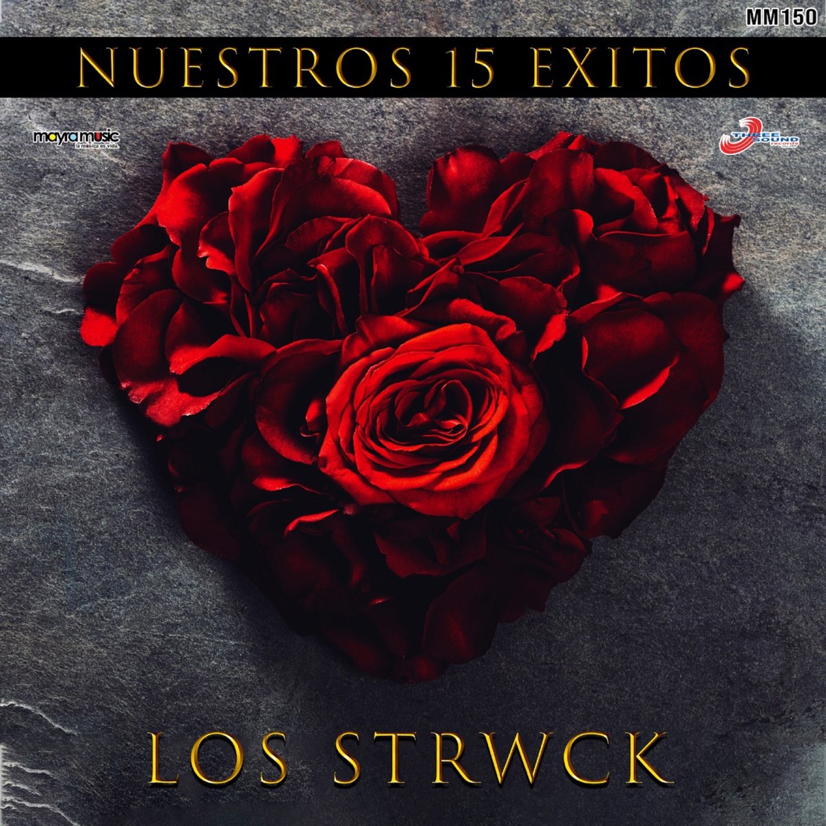 Nuestros 15 Éxitos Album by Los Strwck Apple Music