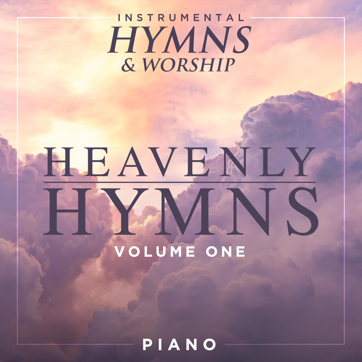 Heavenly Hymns Volume 1 Album By Instrumental Hymns And Worship