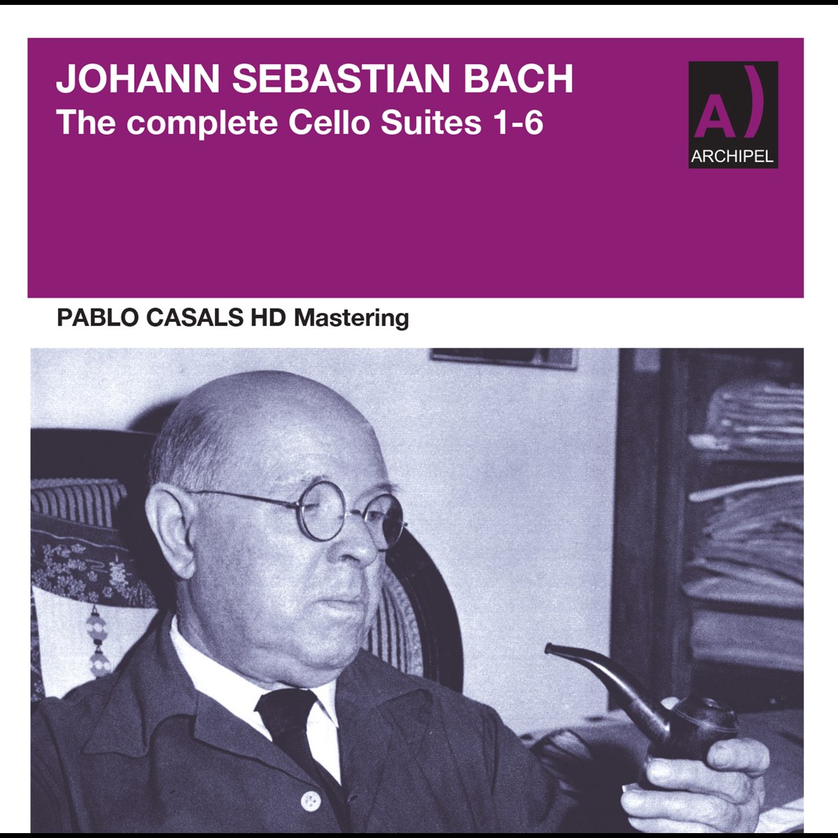 Bach The Complete Cello Suites 1 6 Album By Pablo Casals Apple Music