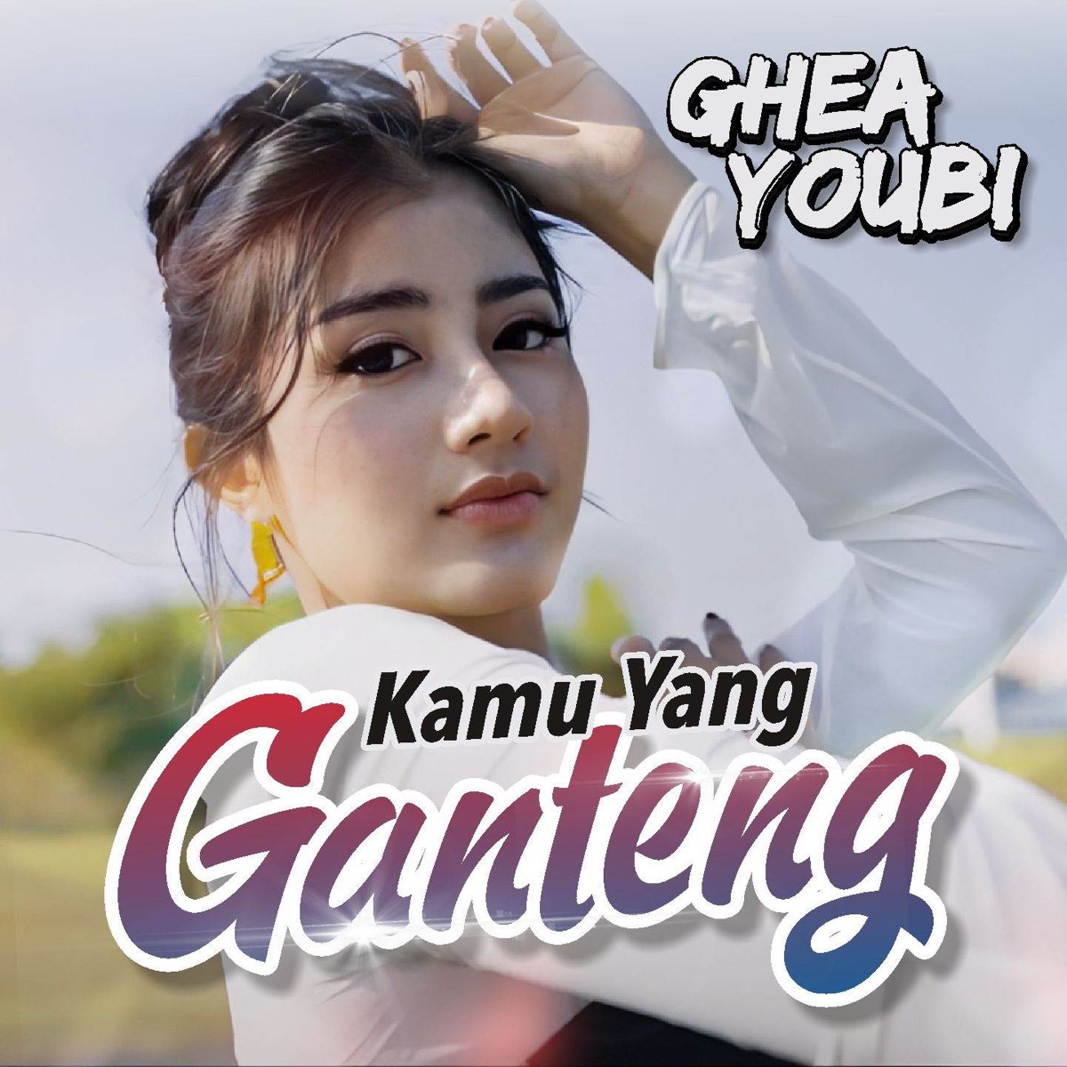 Kamu Yang Ganteng Single Ghea Youbi的專輯 Apple Music