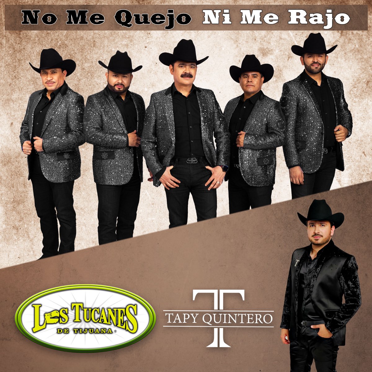 No Me Quejo Ni Me Rajo Single Album By Los Tucanes De Tijuana