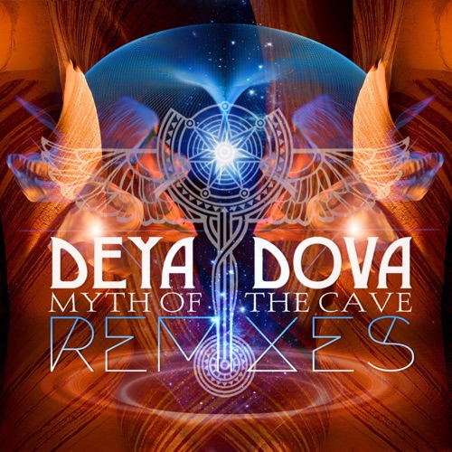 Album artwork of Deya Dova – Myth Of The Cave Remixes