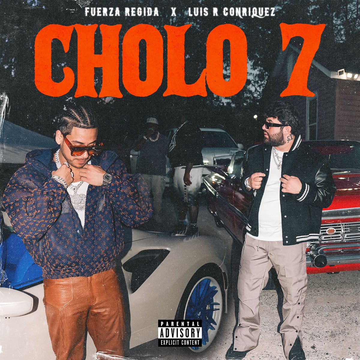 Cholo 7 Single álbum de Fuerza Regida Luis R Conriquez en Apple Music