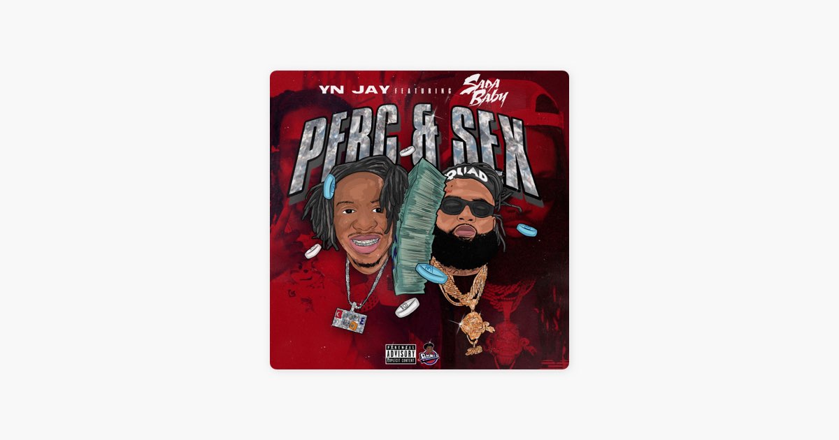 Perc Sex Song By Yn Jay Sada Baby Apple Music