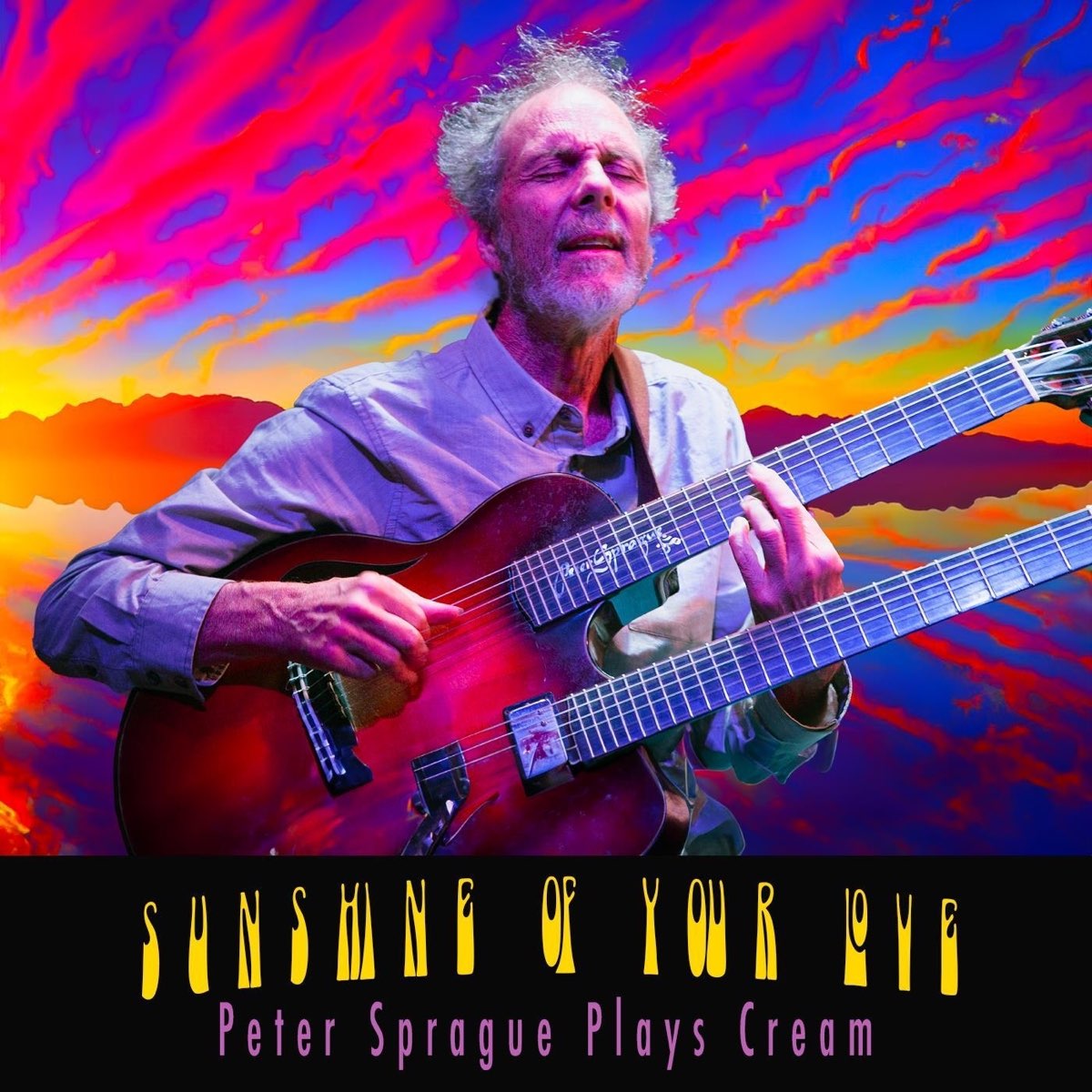 Sunshine Of Your Love Peter Sprague Plays Cream Lbum De Peter