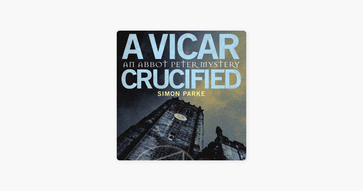 A Vicar Crucified Unabridged On Apple Books