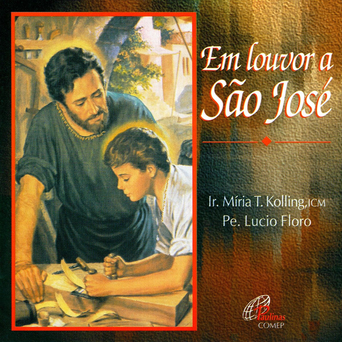 Em Louvor a São José Album by Ir Míria T Kolling ICM Pe Lúcio