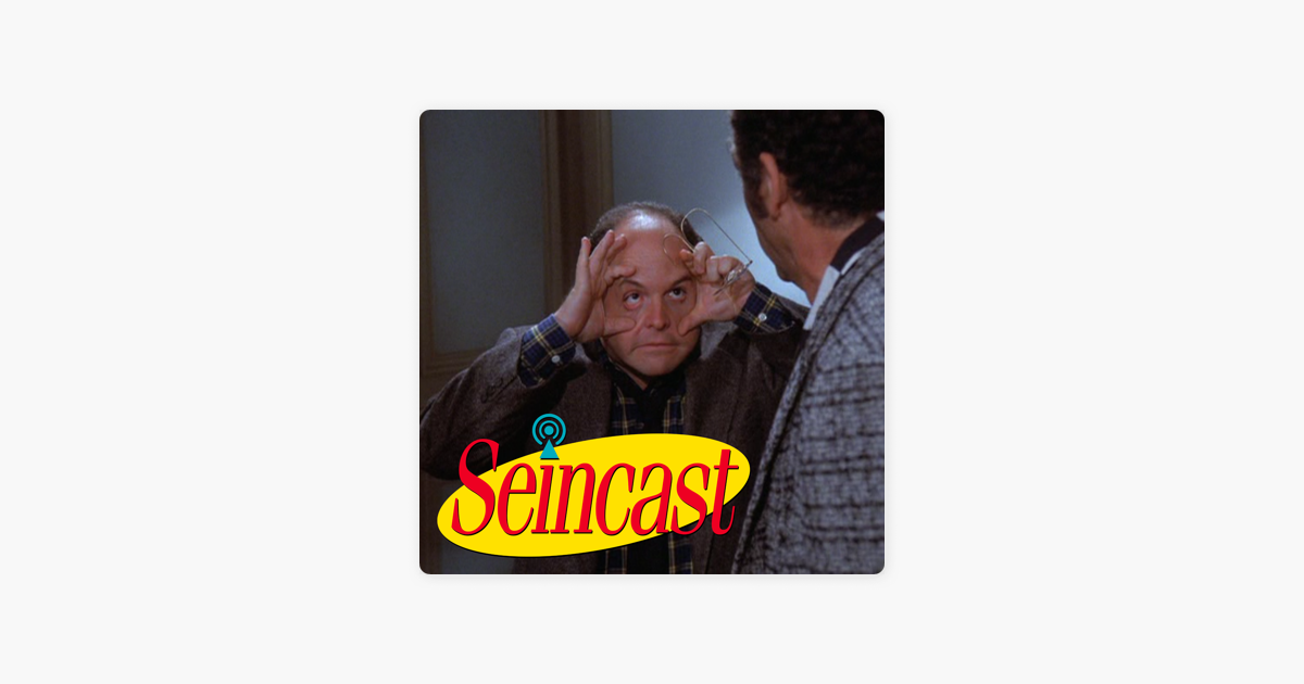 Seincast A Seinfeld Podcast Seincast The Wink On Apple Podcasts
