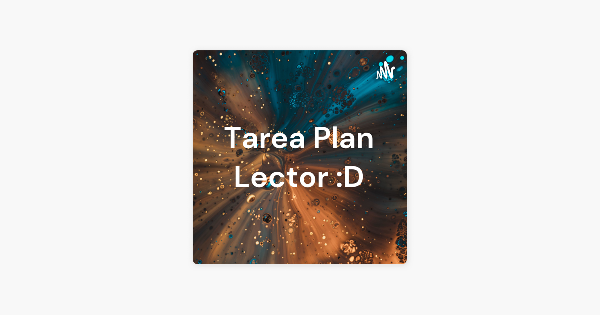 Tarea Plan Lector D En Apple Podcasts