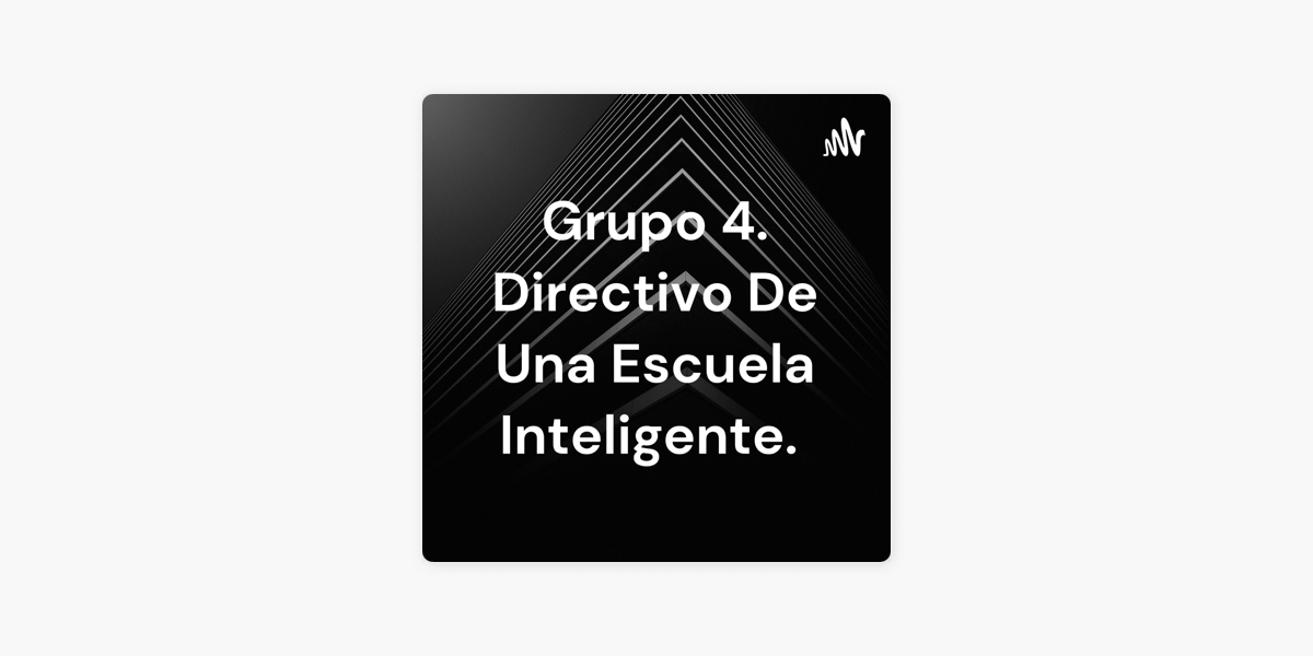 Grupo Directivo De Una Escuela Inteligente En Apple Podcasts