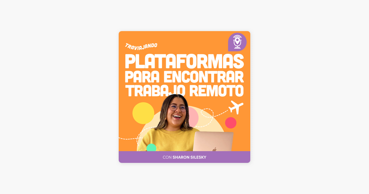 Traviajando Podcast Plataformas Para Encontrar Trabajo Remoto On