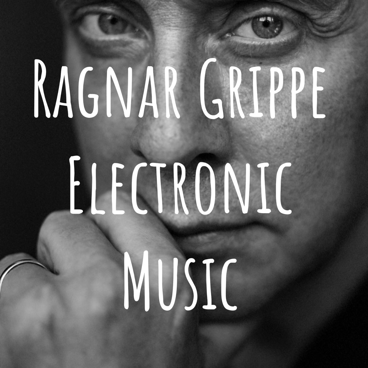 Ragnar Grippe Electronic Music Podcast Apple Podcasts