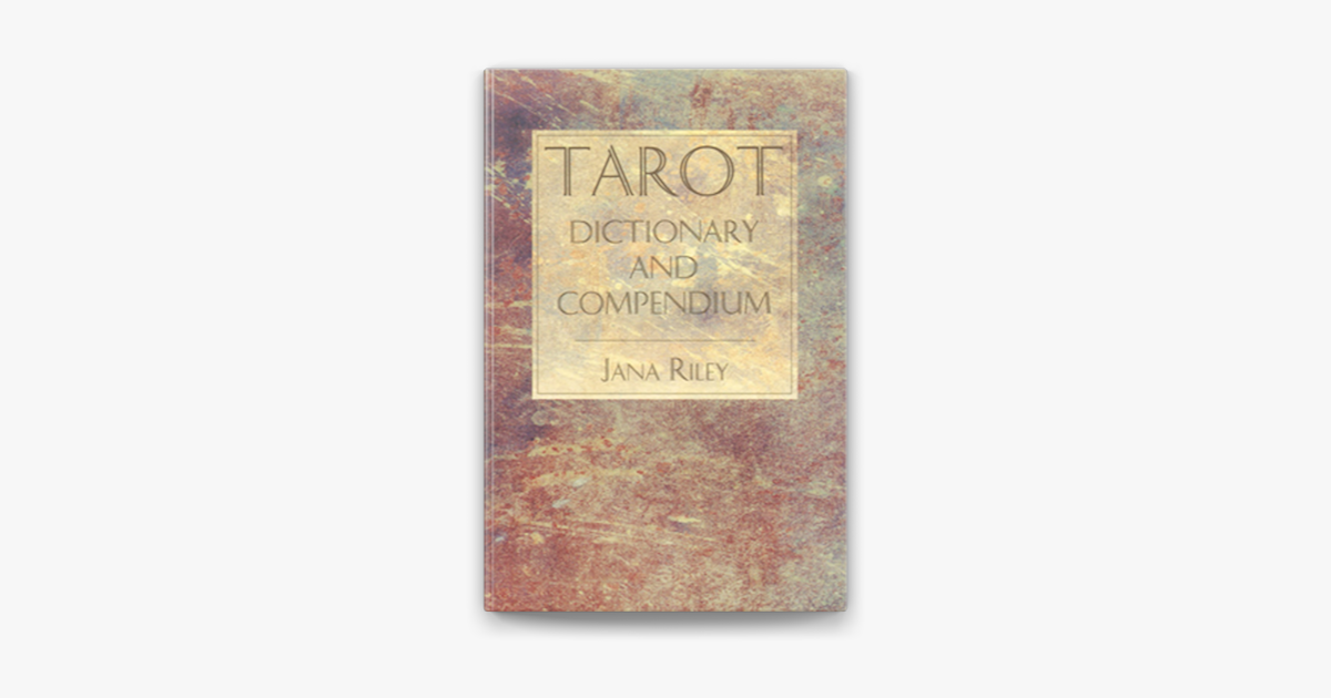 Tarot Dictionary And Compendium By Jana Riley On Apple Books