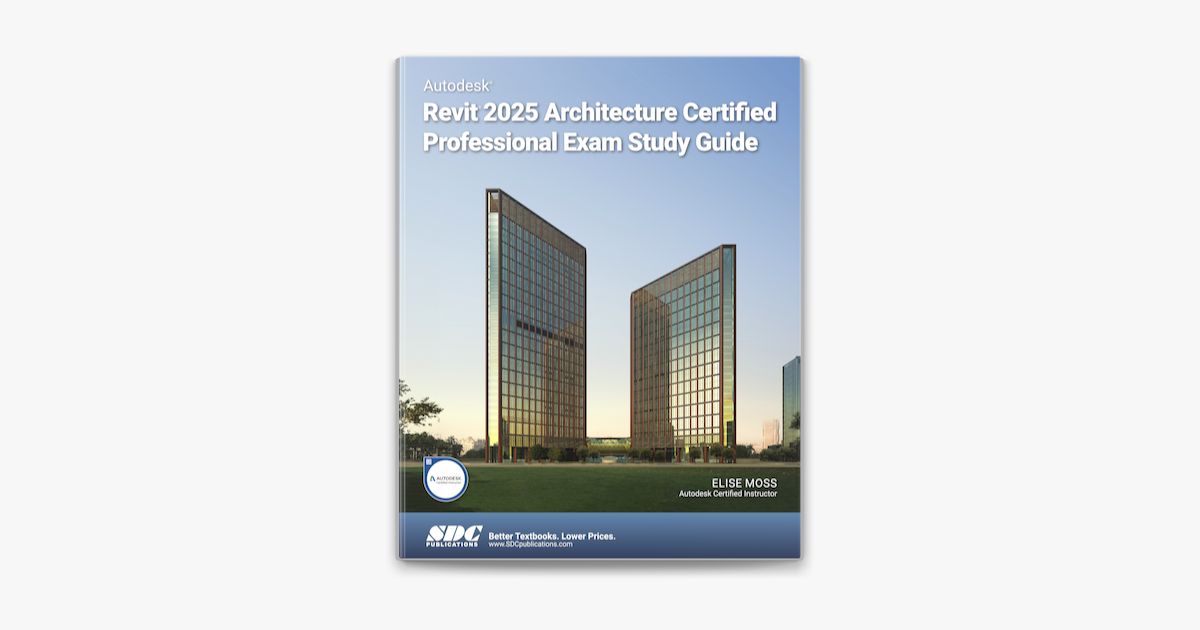 Autodesk Revit Architecture Certified Professional Exam Study