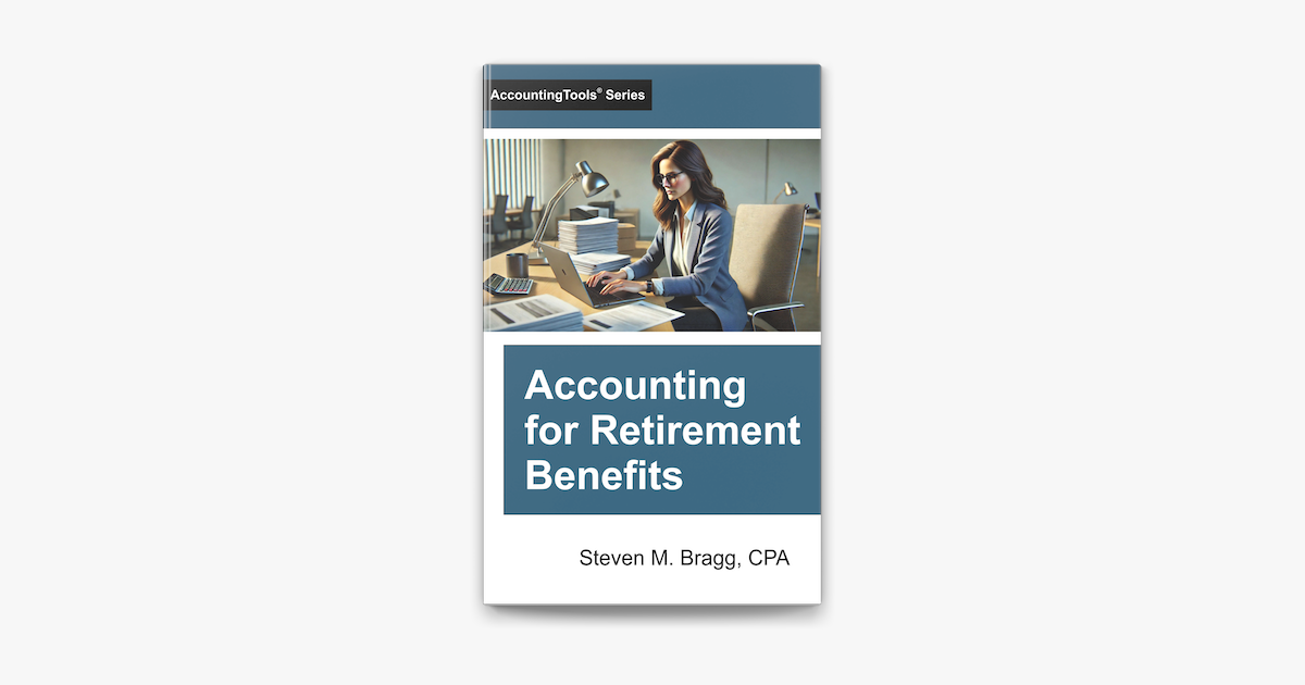 Accounting For Retirement Benefits By Steven M Bragg On Apple Books