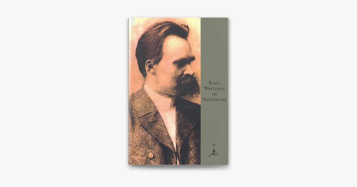 Basic Writings Of Nietzsche By Friedrich Nietzsche Walter Kaufmann