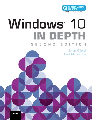 Windows 10 In Depth (includes Content Update Program), 2/e