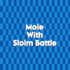 Moie With Sloim Battle - Melih Patar