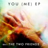 Two Friends - Feel Me [feat. Priyanka Atreya]