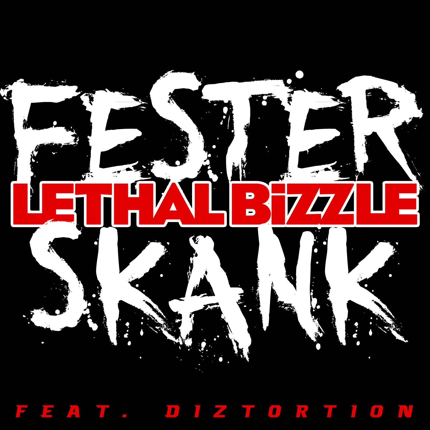 Lethal Bizzle Ft. Diztortion - Fester Skank