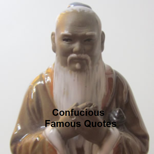 Confucius: Famous Quotes