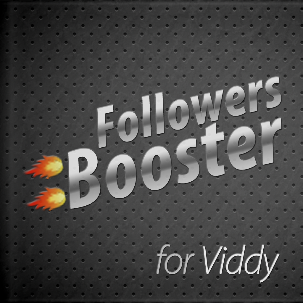 Followers Booster For Viddy