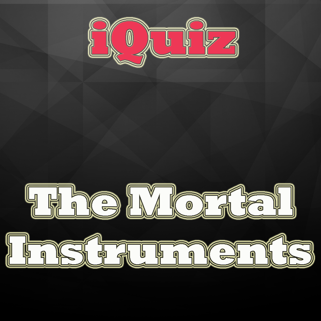 iQuiz for The Mortal Instruments ( series books trivia )