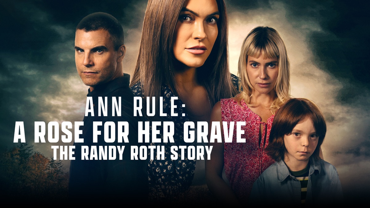 ‎Ann Rule: A Rose for Her Grave: The Randy Roth Story - Apple TV