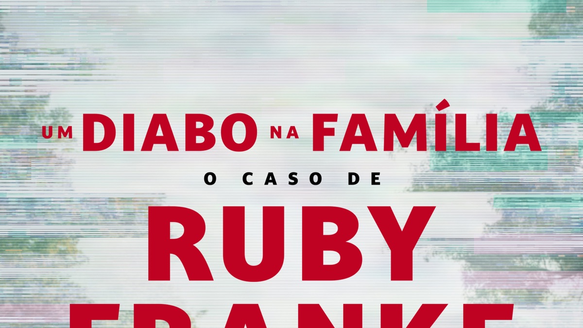 ‎Um Diabo na Família: O Caso de Ruby Franke - Apple TV