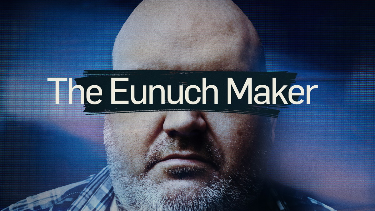 The Eunuch Maker - Apple TV