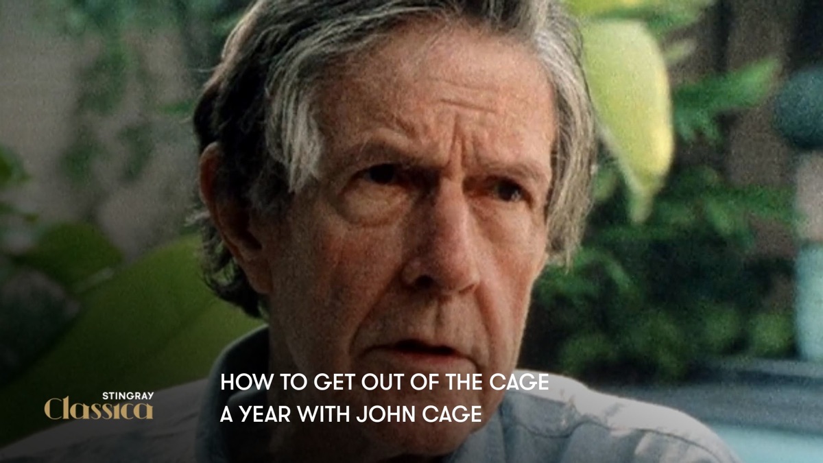 How to get out of the Cage A year with John Cage Apple TV (UK)